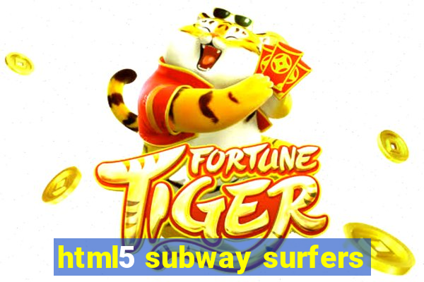 html5 subway surfers